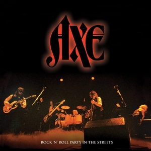Axe - Rock'n'roll Party In the Streets - the Best of