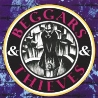 Beggars & Thieves - Beggars & Thieves